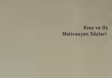 Kısa ve Öz Motivasyon Sözleri 